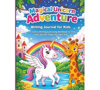 Magical Unicorn Adventure Writing & Drawing Journal: Primary Story Composition Notebook with Drawing Space | Preschool & Kindergarten Handwriting Practice for Ages 4-6