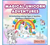 Magical Unicorn Adventures: 64 unique, mind blowing unicorn illustrations for kids ages 4-10: A whimsical journey of creativity and screen-free fun
