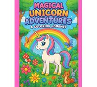 Magical Unicorn Adventures: A Coloring Journey