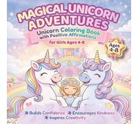 Magical Unicorn Adventures Coloring Book: 100 Single-Sided Pages of Cute Unicorns, Fairies, Castles & Butterflies + Positive Affirmations (Bold & Easy)