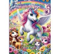 Magical Unicorn Adventures for girls 6-12: 50+ enchanting unicorns, a whimsical coloring journey. (COLOR ME HAPPY)