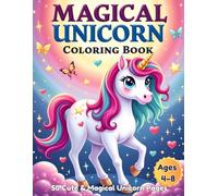 Magical Unicorn Coloring Book for Girls Ages 4-8: 50 Cute & Magical Unicorn Pages | Single-Sided Pages