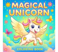 Magical Unicorn Coloring Book: for Kids Ages 4-8 | Featuring 50 Cute Unicorn Illustrations perfect for girls (Coloring Book For Girls)