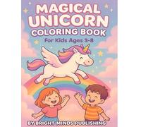 Magical Unicorn Coloring Book for Kids: Cute and Easy Unicorn & Fantasy Pages for Ages 3-8
