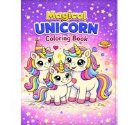 Magical Unicorn Coloring Book for Kids: Cute & Easy Unicorn Coloring Pages with Rainbows Baby Unicorns Dragons and Fantasy Friends Fun Activity Book for Girls & Boys Ages 4-8