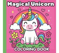 Magical Unicorn Coloring Book for Kids: Fun and Creative Pages of Enchanted Unicorns, Rainbows, and Fantasy Scenes