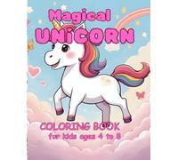Magical unicorn coloring book for kids: "fun,cute & easy colouring pages for ages 4-8" in a smaller rounded font.