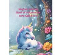 Magical Unicorn Colouring Book for 3 to 8 year olds: Magical, Cute & Easy Unicorn Designs for Kids | Fun & Relaxing Coloring Pages for Girls Ages 3-8