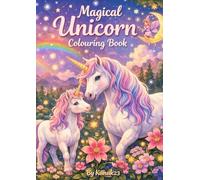 Magical Unicorn Colouring Book (Fun & Educational Children’s Books Kids Will Love)
