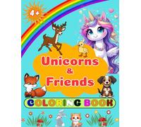 Magical Unicorn & Friends: Cute Coloring Book for Kids Ages 4-8 | Fun and Easy Designs of Unicorns & Animal Friends with Large Images