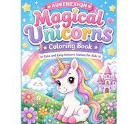 Magical Unicorns Coloring Book: Cute and Easy Unicorn Scenes for Kids (AURENEXION Cute Animals Collection)