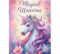 Magical Unicorns: Coloring book for ages 8 and up, large format, extra thick, to promote creativity: 66 lovely motifs for creative coloring in different styles in A4 format (Coloring books)