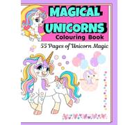 Magical Unicorns Colouring Book: Fun and Creative Unicorn Adventures for Kids Ages 3-7