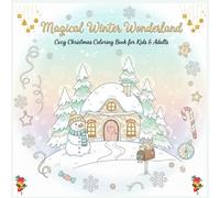 Magical Winter Wonderland: Cozy Christmas Coloring Book for Kids & Adults