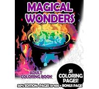 Magical Wonders - 50% Edition: Pages 51-100: Adult Coloring Book for Relaxing and Mindfulness