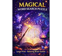 MAGICAL WORD SEARCH PUZZLE: Large Print Relaxing Brain Games for Adults & Seniors | Enchanted Fantasy Word Search Book and total 103 Pages Size 6 x 9 inches (VALENTINE Word Search Puzzle Book)