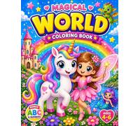 Magical World Coloring Book for Girls Ages 4-6: Fun and Cute Fantasy Adventures with BONUS ABC Alphabet & Numbers: 20 Easy Coloring Pages with ... (Smash Kids Coloring & Learning Series)