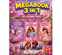 Magical World, Cute Fashion Girl & Sweet Bakery Coloring Book for Girls Ages 6-9: 3 in 1 Coloring Book with 60 Cute Single-Sided Pages for Kids (Smash Kids 3 in 1 Coloring Book Collection)