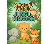Magical World (Jungle kingdom) Colorea tu mundo: Libro de colorear (animales de jungla)