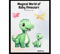 magical world of baby dinosaurs: painting is fun
