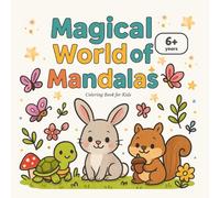 Magical World of Mandalas: Coloring Book for Kids