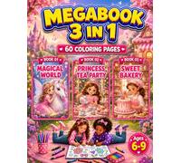 Magical World, Princess Tea Party & Sweet Bakery Coloring Book for Girls Ages 6-9: 3 in 1 Coloring Book with 60 Cute Single-Sided Pages for Kids (Smash Kids 3 in 1 Coloring Book Collection)