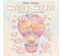 Magical World: Whimsical Adventures for All Ages in a Cute & Cozy Coloring Book