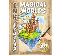 Magical Worlds Ink Tracing Book: Whimsical Pre-Colored Pages for Adults with Watercolor Fantasy Scenes and Cozy Art