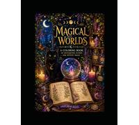 Magical Worlds Malbuch - 25 Magische & Spirituelle Ausmalbilder: Magical Worlds Coloring Book | 25 Witchy & Spiritual Coloring Pages