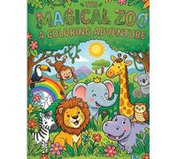 Magical Zoo-A Coloring Adventure: Animal Coloring Book-Simple, High-Contrast Animal Illustrations for Toddlers & Kindergarten for Kids Ages 3-7