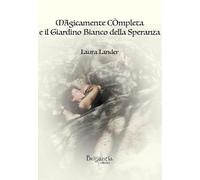 Magicamente completa e il giardino bianco della speranza
