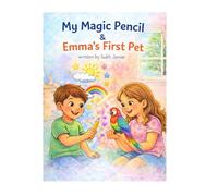Magice pencil and Emma's first pet: Children story book