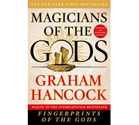 Magicians of the Gods: Updated and Expanded Edition - Sequel to the International Bestseller Fingerprints of the Gods