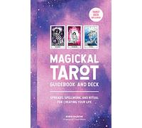 Magickal Tarot Guidebook and Deck: Spreads, Spellwork, and Ritual for Creating Your Life
