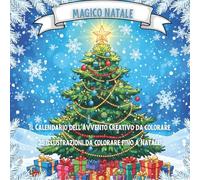 Magico Conto alla Rovescia di Natale: Libro da Colorare 25 Disegni in Stile Calendario dell'Avvento per Bambini (3-6 anni): 25 Disegni Semplici in ... dell'Avvento per Bambini - Formato Quadrato