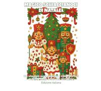 Magico Schiaccianoci di Natale - Un Viaggio da Colorare nel Mondo delle Feste: 48 pagine natalizie con lo Schiaccianoci, piene di gioia, calore e ... (ArtFun Color - Dreamy Christmas Collection)