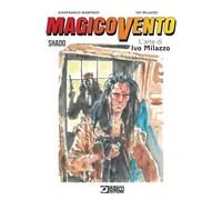 Magico Vento. L'arte di Ivo Milazzo. Shado (Vol. 3)