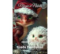 Magie a Natale- edizione speciale- copertina con draghetto rosso Igrot e con Kiro e sfondi interni illustrati in bianco e nero raffiguranti bacio tra i protagonisti: Edizione speciale
