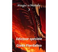 Magie a Natale-VOLUME 3-copertina puzzle con drago rosso e sfondi interni illustrati in bianco e nero raffiguranti un bacio tra i due protagonisti: Edizione speciale
