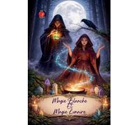 Magie Blanche Et Magie Lunaire