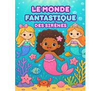 Magie des sirènes : Un merveilleux livre de coloriage pour enfants