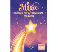 Magie Die Welt der Affirmationen Malbuch