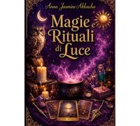 MAGIE E RITUALI DI LUCE