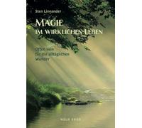 Magie im wirklichen Leben: Offen sein für die alltäglichen Wunder