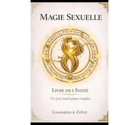 Magie Sexuelle: Livre de L'initié