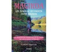 Magikoa. Las almas se reconocen entre miradas: 01 (Autoayuda)