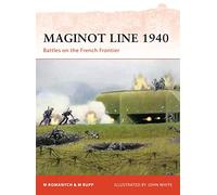 Maginot Line 1940: Battles on the French Frontier: No. 218 (Campaign)