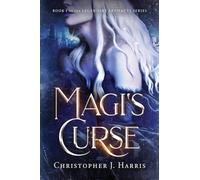 Magi's Curse: Book 1 of the Legendary Artifacts series: Book 1 of the Legendary Artifact Series