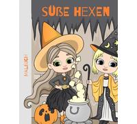Magische Abenteuer der kleinen Hexen: Bezauberndes Malbuch für Kinder | +40 Handgezeichnete Bilder voller Magie