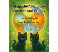 Magische Abenteuer von Amy und Tommy: Amy & Tommy im Land der Jahreszeiten